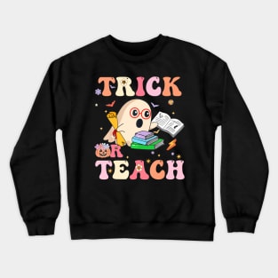 Trick Or Teach Groovy Retro Ghost Teacher Halloween 2022 Crewneck Sweatshirt